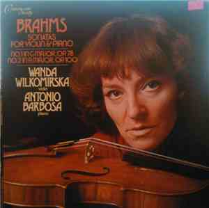 Brahms / Wanda Wilkomirska, Antonio Barbosa - Sonatas for Violin and Piano