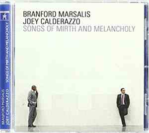 Branford Marsalis, Joey Calderazzo - Songs Of Mirth And Melancholy