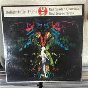 Cal Tjader Quartet / Red Norvo Trio - Delightfully Light