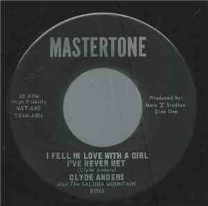 Cylde Anders And The Saluda Mountain Boys - I Fell In Love With A Girl I Ne ...