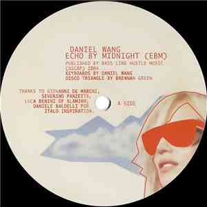 Daniel Wang / Carlos Hernandez - Echo By Midnight / Roller Giggle