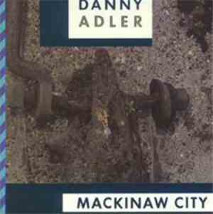 Danny Adler - Mackinaw City