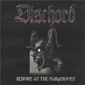 Dischord  - Reborn At The Paramount