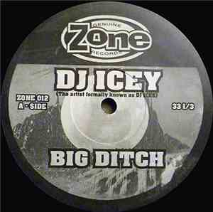DJ Icey - Big Ditch / Smoke