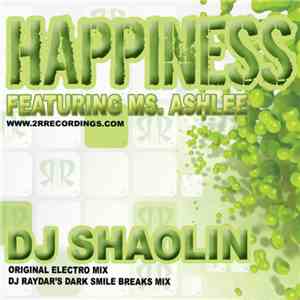 DJ Shaolin Featuring Ms. Ashlee - Happiness
