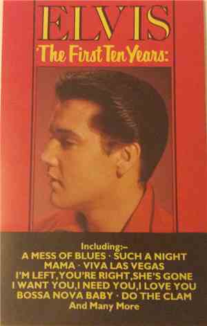 Elvis - The First Ten Years