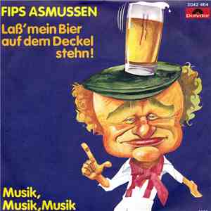 Fips Asmussen - Lass Mein Bier Auf Dem Deckel Stehn