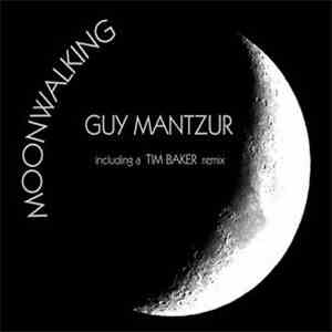 Guy Mantzur - Moon Walking
