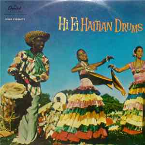 Issa El Saieh With Ti Roro, Ti Marcel, Ti René - Hi-Fi Haitian Drums
