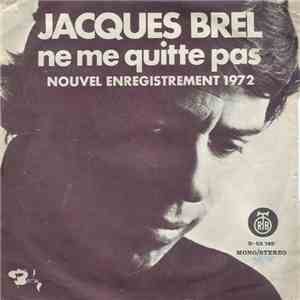 Jacques Brel - Ne Me Quitte Pas (Nouvel Enregistrement 1972)