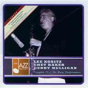 Lee Konitz, Chet Baker, Gerry Mulligan - Complete 1953 The Haig Performance ...