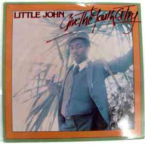 Little John - Give The Youth A Try