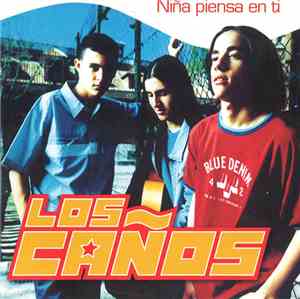 Los Caños - Niña Piensa En Tí