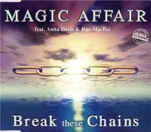 Magic Affair feat. Anita Davis & Raz-Ma-Taz - Break These Chains