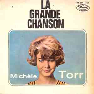 Michèle Torr - Ce Soir Je T'attendais / J'ai Brulé Ta Lettre / Le Grande Ch ...