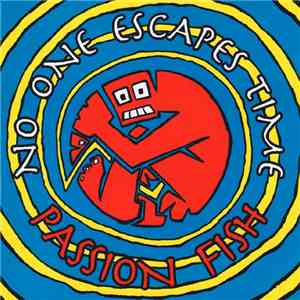 Passion Fish - No One Escape Time