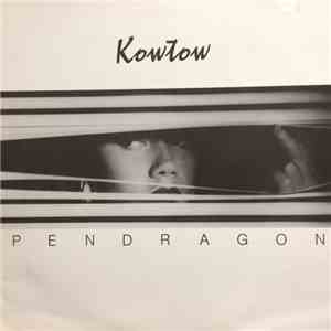 Pendragon - Kowtow