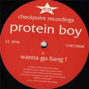 Protein Boy - Wanna Go Bang!