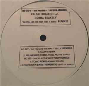 Ralphi Rosario - Do You Like The Way That It Feels (Remixes)