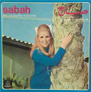 صباح = Sabah - ما عاد بدنا حبايب = Ma Ad Badna Habayeb