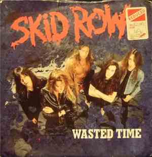 Skid Row - Wasted Time