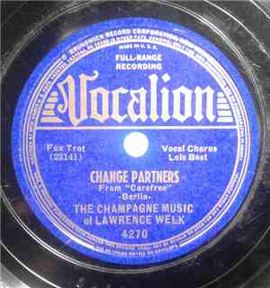 The Champagne Music Of Lawrence Welk - Change Partners / I Used To Be Color ...
