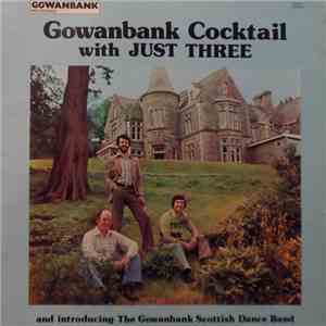 The Gowanbank Scottish Dance Band - Gowanbank Cocktail With Just Three