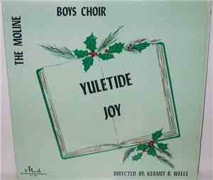 The Moline Boys Choir, Kermit R. Wells - Yuletide Joy