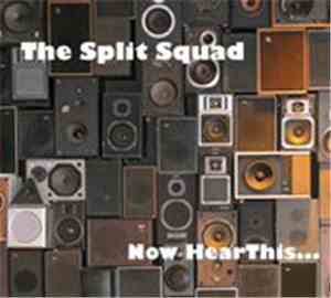 The Split Squad - Now Hear This