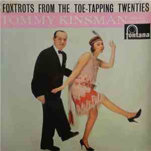 Tommy Kinsman And His Orchestra - Foxtrots From The Toe-Tapping Twenties