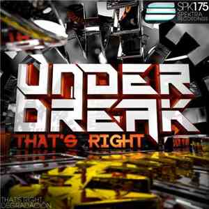 Under Break - That's Right