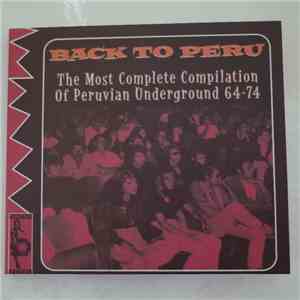 Various - Back To Peru (The Most Complete Compilation Of Peruvian Undergrou ...