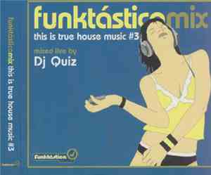 Various - Funktásticamix - This Is True House Music #3