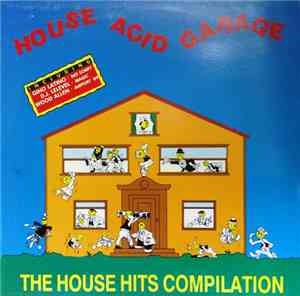 Various - House, Acid, Garage: The House Hits Compilation