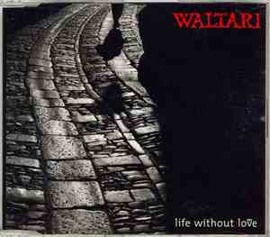 Waltari - Life Without Love