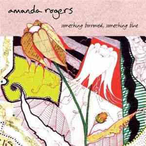Amanda Rogers - Something Borrowed, Something Blue