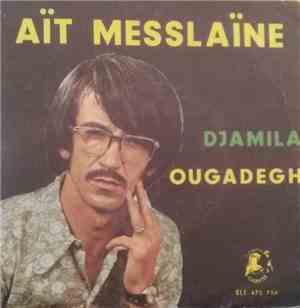 Aït Messlaïne - Djamila / Ougadegh