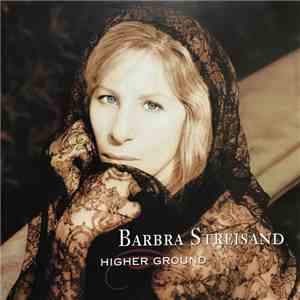 Barbra Streisand - Higher Ground