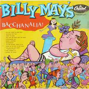 Billy May - Billy May's Bacchanalia!