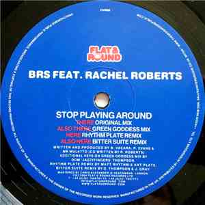 BRS feat. Rachel Roberts - Stop Playing Around