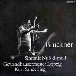 Bruckner - Gewandhausorchester Leipzig, Kurt Sanderling - Sinfonie Nr. 3 D- ...