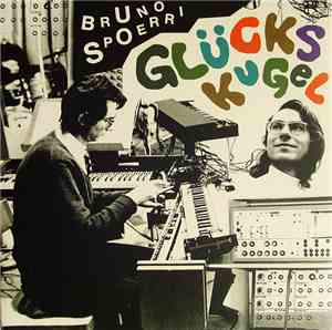 Bruno Spoerri - Glückskugel