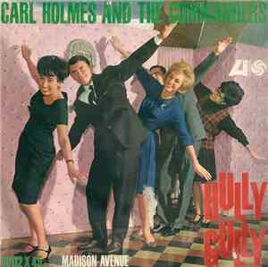 Carl Holmes & The Commanders - Madison Avenue / Hully Gully