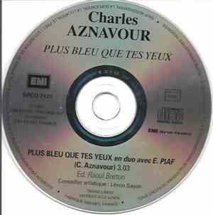Charles Aznavour En Duo Avec E. Piaf - Plus Bleu Que Tes Yeux