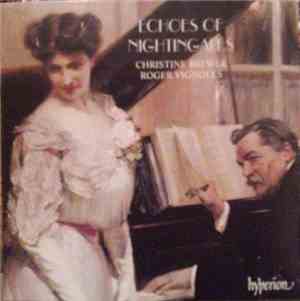 Christine Brewer, Roger Vignoles - Echoes Of Nightingales