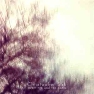 Christopher Sisk - Araminta And The Paths