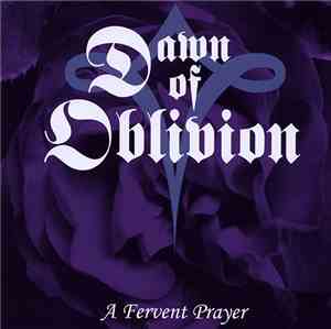 Dawn Of Oblivion - A Fervent Prayer