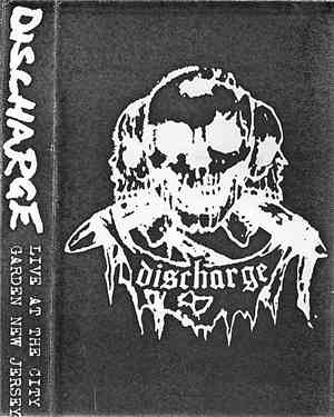 Discharge - Live At The City Garden New Jersey