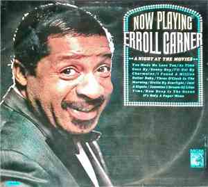 Erroll Garner - Now Playing - A Night At The Movies