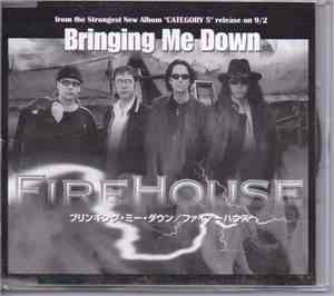 Firehouse  - Bringing Me Down